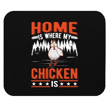 Discover Home Is Where My Chicken Chickens Mouse Pads