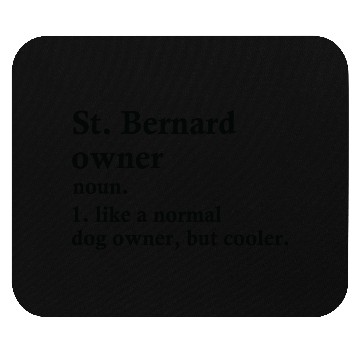 Discover St Bernard Dog Owner Definition Mouse Pads