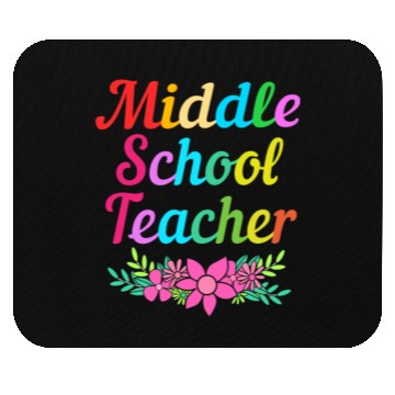 Discover Cute Middle School Teacher Flower Mouse Pads