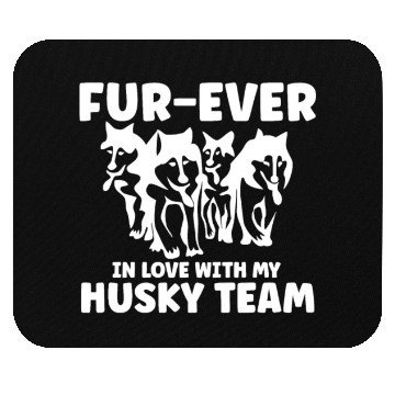 Discover Mushing Fur-Ever In Love With My Husky Team Mouse Pads