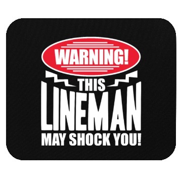 Discover Warning This Lineman May Shock You Mouse Pads