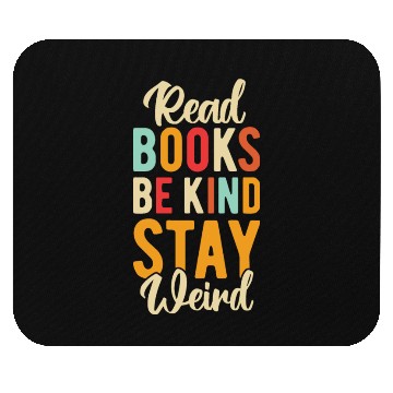 Discover Read Books Be Kind Stay Weird Mouse Pads