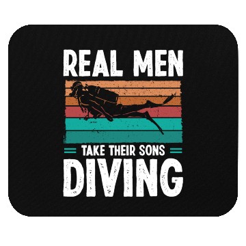 Discover Diver Real Men taker their Sons Scuba Diving Mouse Pads