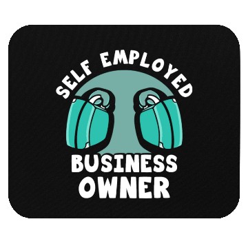 Discover Self Employed Business Owner Freelancer Work Boss Mouse Pads