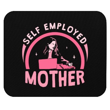 Discover Self Employed Mother Job Freelancer Boss Work Mouse Pads