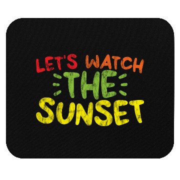 Discover Let's Watch The Sunset 3 Mouse Pads
