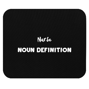 Discover Nurse Noun Definition - Nurse Mouse Pads