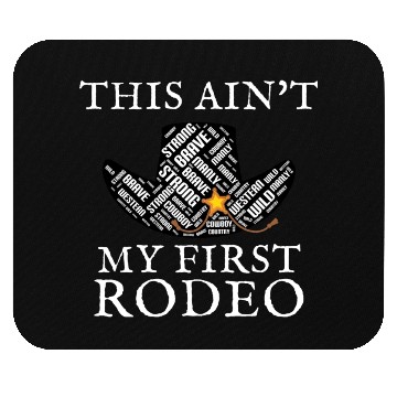 Discover THIS AIN'T MY FIRST RODEO Mouse Pads