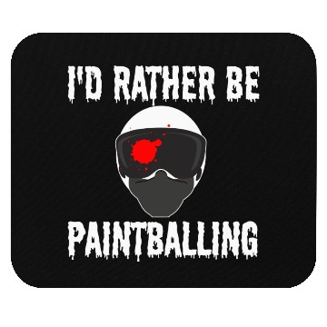Discover I'D Rather Be Paintballing Paintball Son Dad Mouse Pads