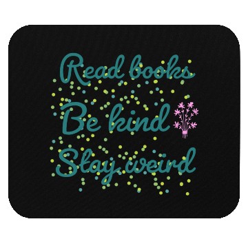 Discover Read books be kind stay weird Mouse Pads
