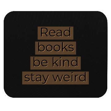 Discover Read books be kind stay weird Mouse Pads