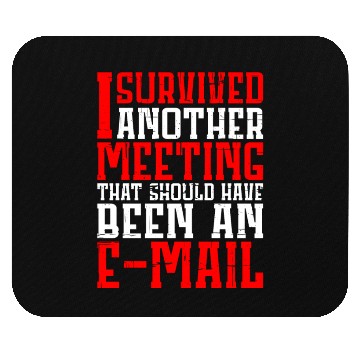 Discover I Survived Another Meeting 12 Mouse Pads