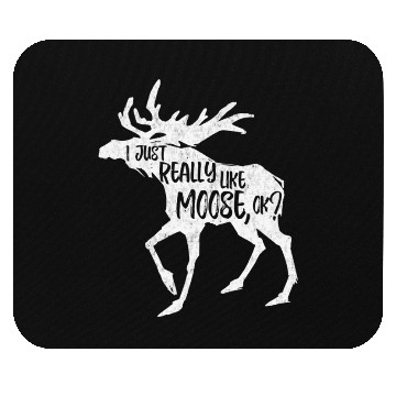Discover I Just Really Like Moose Ok Funny Moose Lover Mouse Pads