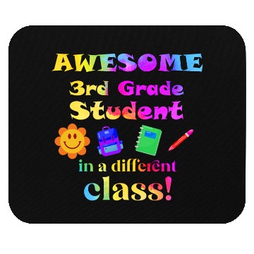 Discover Awesome Third Grade Student in a Different Class Mouse Pads