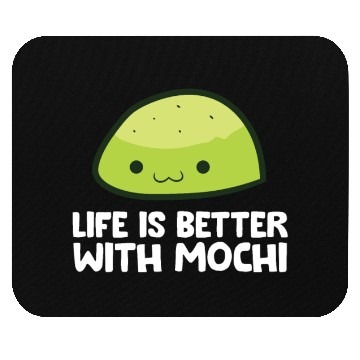 Discover Life Is Better With Mochi Mouse Pads