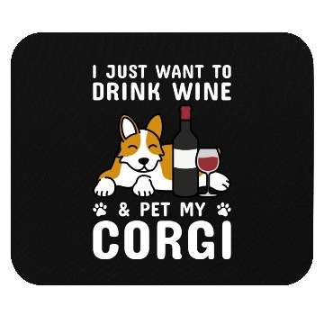 Discover Drink Wine And Pet My Corgi Mouse Pads