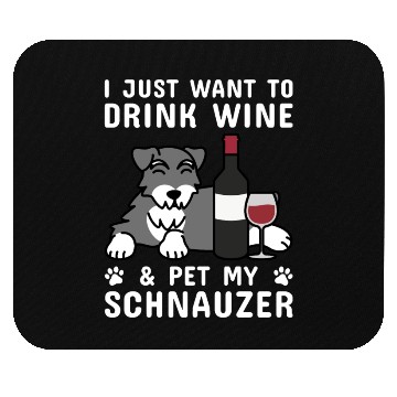 Discover Drink Wine And Pet My Schnauzer Mouse Pads