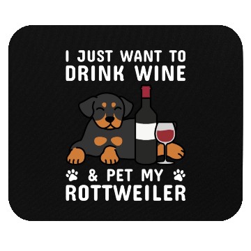 Discover Drink Wine And Pet My Rottweiler Mouse Pads