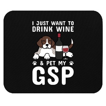 Discover Drink Wine And Pet My German Shorthaired Pointer Mouse Pads