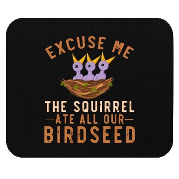 Discover Squirrel Empty Birdfeeder Problem Garden Bird Mouse Pads
