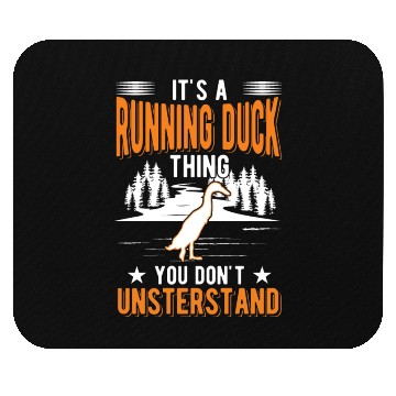 Discover It's A Running Duck Thing Mouse Pads