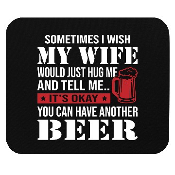 Discover You Can Have Another Beer Mouse Pads