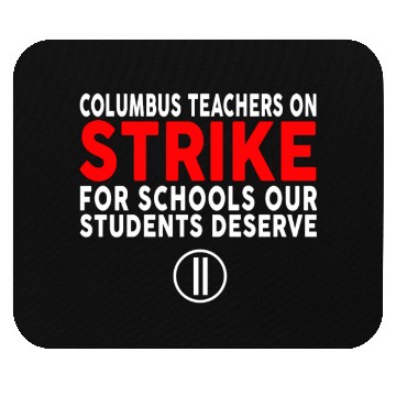 Discover Columbus Ohio School Teachers Strike OH Teacher Mouse Pads
