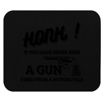 Discover HONK if you have never seen a Gun Mouse Pads