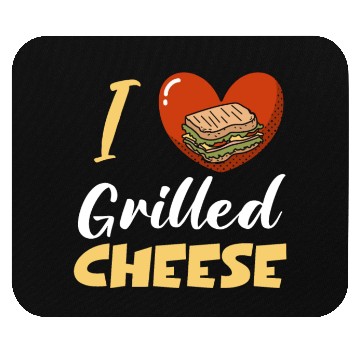 Discover I Love Grilled Cheese Mouse Pads