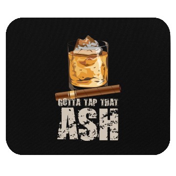 Discover Tap That Ash Cigar Whiskey Lover Mouse Pads