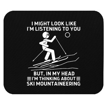 Discover In My Head Ski Mountaineering Mouse Pads