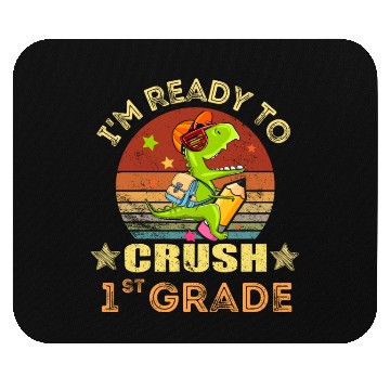 Discover I'm Ready To Crush 1st Grade Dinosaur Mouse Pads