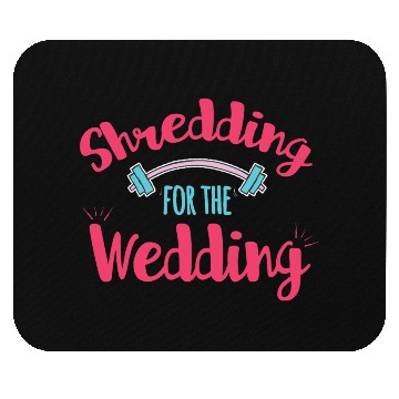 Discover Shredding For The Wedding Fitness Gift Idea Mouse Pads