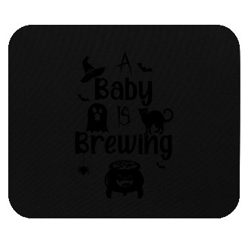 Discover A Baby Is Brewing Maternity Halloween Women Funny Mouse Pads