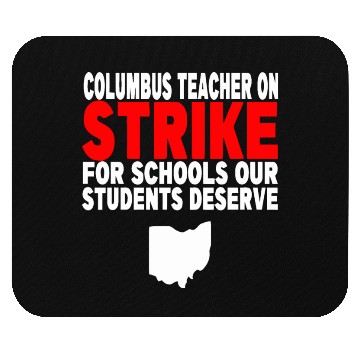 Discover Columbus Ohio School Teachers Strike OH Teacher Mouse Pads