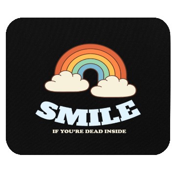 Discover Smile If You are Dead Inside Pessimismus Mouse Pads