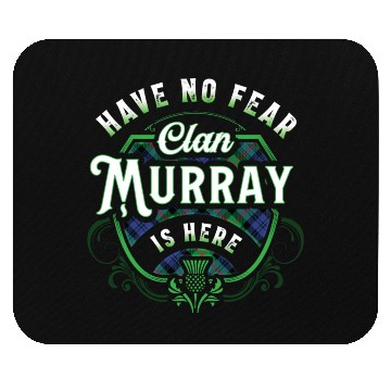 Discover Funny Scottish Clan Murray Tartan Have No Fear Mouse Pads