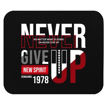 Discover Never Give Up Mouse Pads