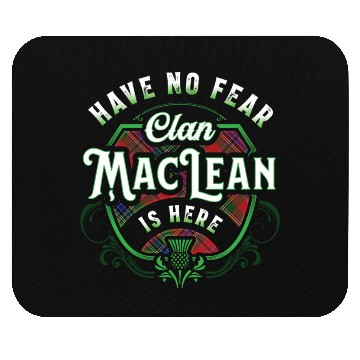 Discover Funny Scottish Clan MacLean Tartan Have No Fear Mouse Pads