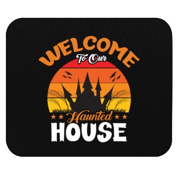 Discover Welcome To Our Haunted House Mouse Pads
