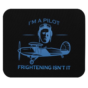 Discover I M A PILOT Mouse Pads