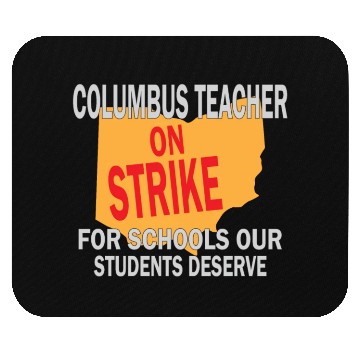 Discover Columbus Ohio Schools Teacher Strike Mouse Pads