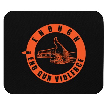 Discover Funny Wear Orange Enough End Gun Violence Mouse Pads