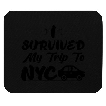 Discover I Survived My Trip To NYC Mouse Pads Design