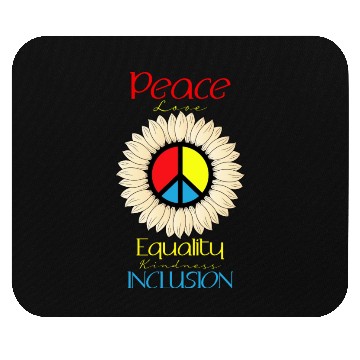 Discover Peace Love Equality Kindness Inclusion Sunflower Mouse Pads