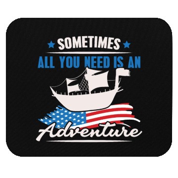 Discover All You Need Is An Adventure Columbus Day Mouse Pads