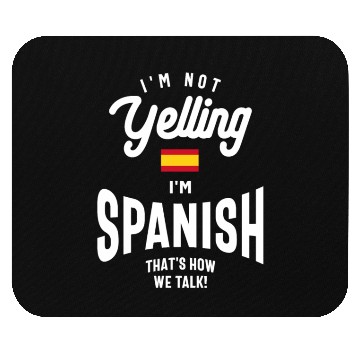 Discover I'm not yelling I'm Spanish Funny American Pride Mouse Pads
