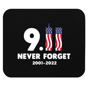 Discover 911 Never Forget 2001-2022 Patriot day Mouse Pads