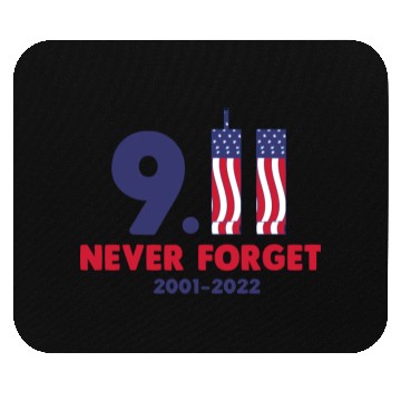 Discover 911 Never Forget 2001-2022 Patriot day Mouse Pads