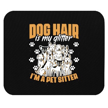 Discover Dog Hair Is My Glitter Funny Animal Sitting For A Mouse Pads